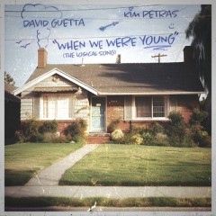 When We Were Young (The Logical Song) - David Guetta & Kim Petras