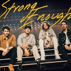 Strong Enough - Jonas Brothers feat. Bailey Zimmerman