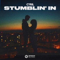 Stumblin'in - CYRIL