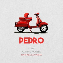 Pedro - Jaxomy, Agatino Romero & Raffaella Carra