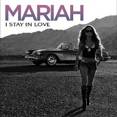 I Stay In Love - Mariah Carey