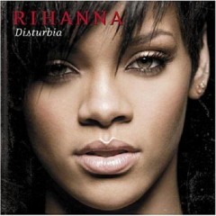 Disturbia - Rihanna