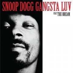 Gangsta Luv - Snoop Dogg & The Dream__