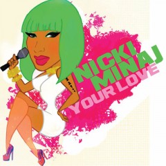 Your Love - Nicki Minaj