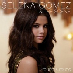 Round & Round - Selena Gomez & The Scene