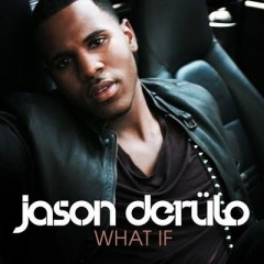 What If - Jason Derulo