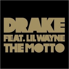 The Motto - Drake feat. Lil Wayne