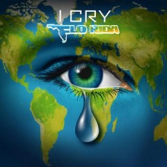 I Cry - Flo Rida