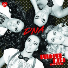 Dna - Little Mix