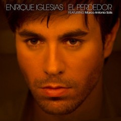 El Perdedor - Enrique Iglesias & Marco Antonio Solis