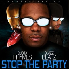 Stop The Party - Busta Rhymes & Swizz Beatz