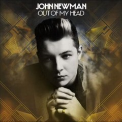 Out Of My Head - John Newman