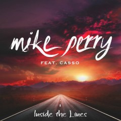 Inside The Lines - Mike Perry feat. Casso