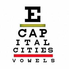 Vowels - Capital Cities